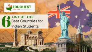 6-Best-Countries-to-Study-Abroad-for-Indian-Students-BANNER- EduQuest Global LLP