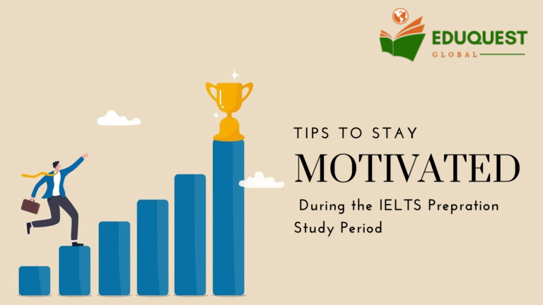 Tips to Stay motivated During IELTS Prepration